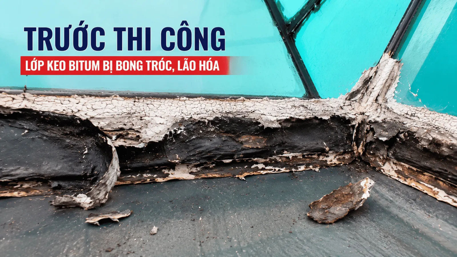 Chống Thấm Giếng Trời Cho Gia Chủ Xử Lý Mối Nối Bằng Butyl 9839 lop-keo-bitum-bi-bong-troc