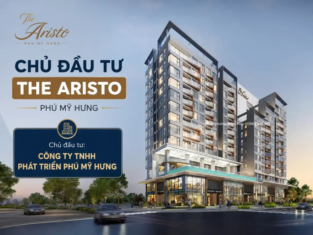 Chủ đầu tư The Aristo Phú Mỹ Hưng