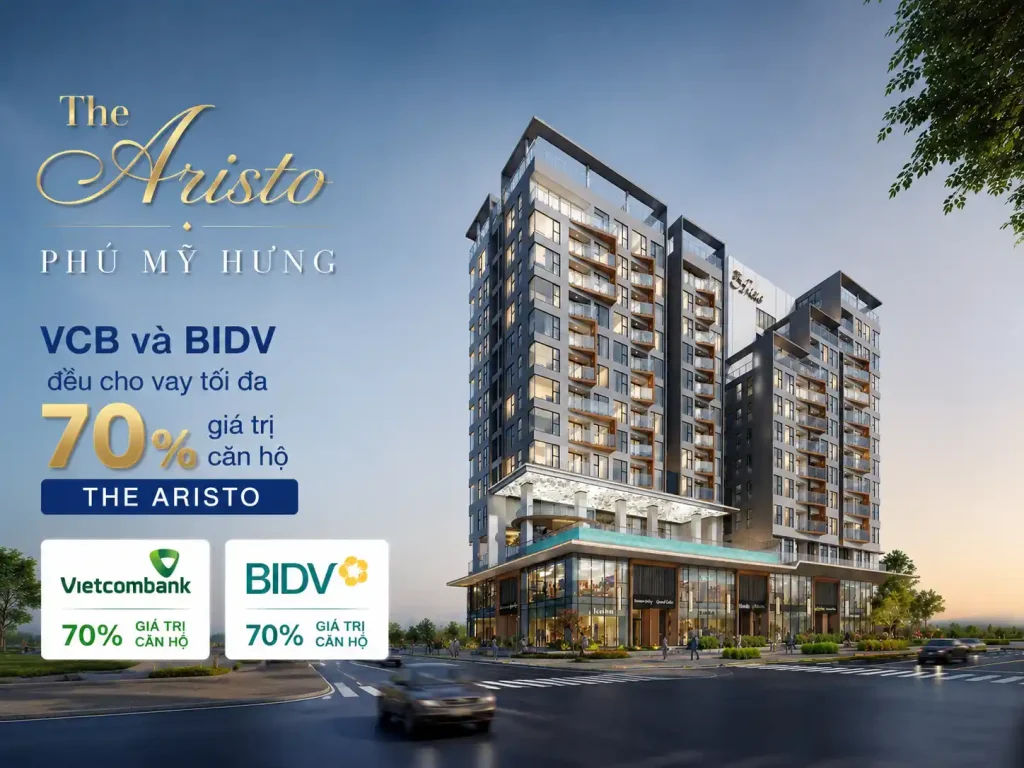 VCB và BIDV đều cho vay tối đa 70% giá trị căn hộ The Aristo