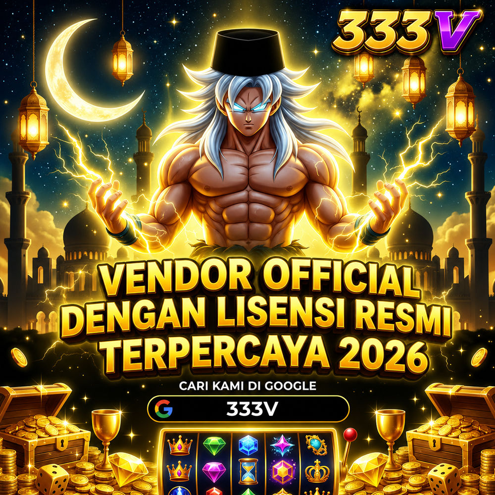 333V ⚡ Vendor Official dengan Lisensi Resmi Terpercaya 2026
