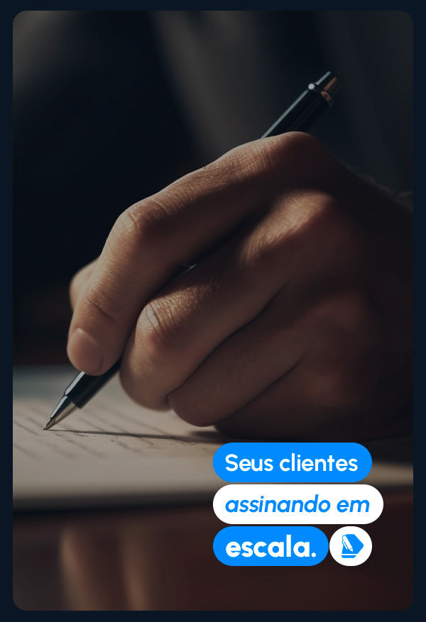 Documentos assinados com segurança e validade jurídica