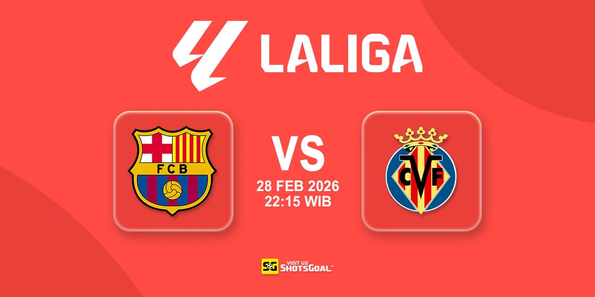 Prediksi Liga Spanyol: Barcelona vs Villarreal 28 Februari 2026