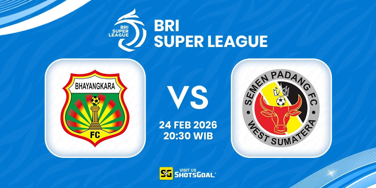 Prediksi Liga Super Indonesia: FC Bhayangkara vs Semen Padang 24 Februari 2026