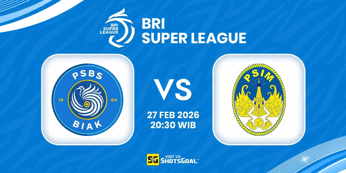 Prediksi Liga Super Indonesia: PSBS Biak Numfor vs PSIM Yogyakarta 27 Februari 2026