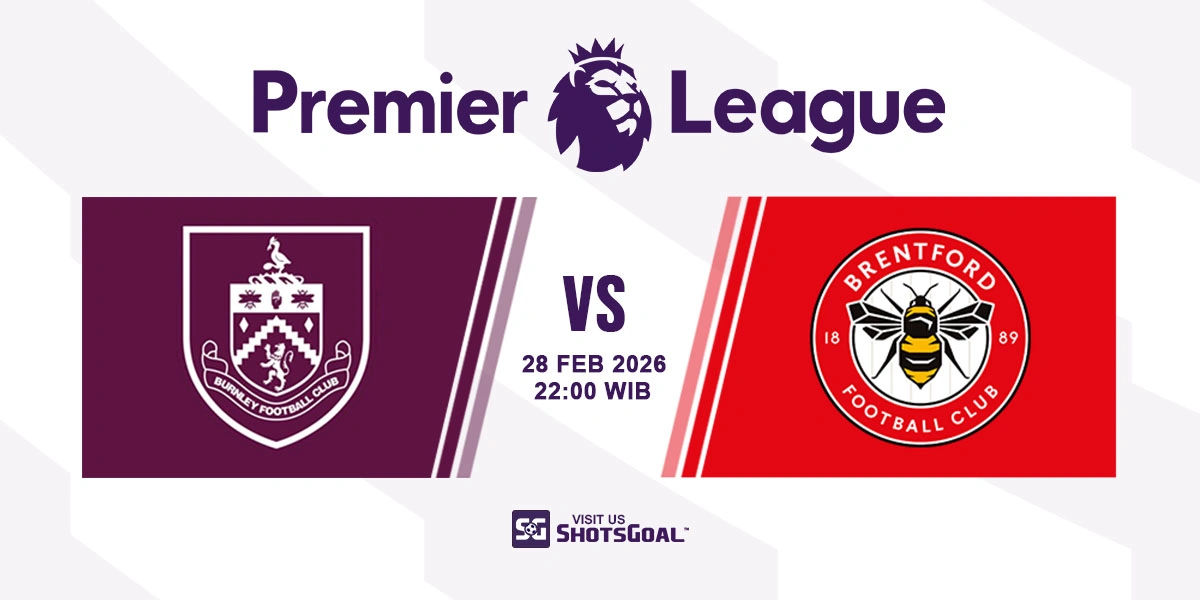 Prediksi Liga Inggris: Burnley vs Brentford 28 Februari 2026