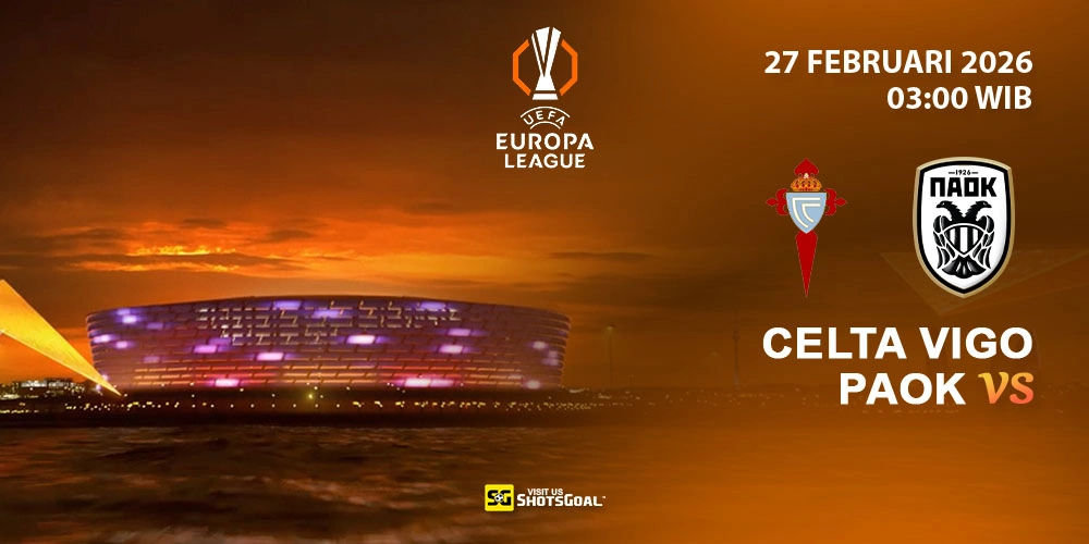 Prediksi Liga Europa: Celta Vigo vs PAOK 27 Februari 2026
