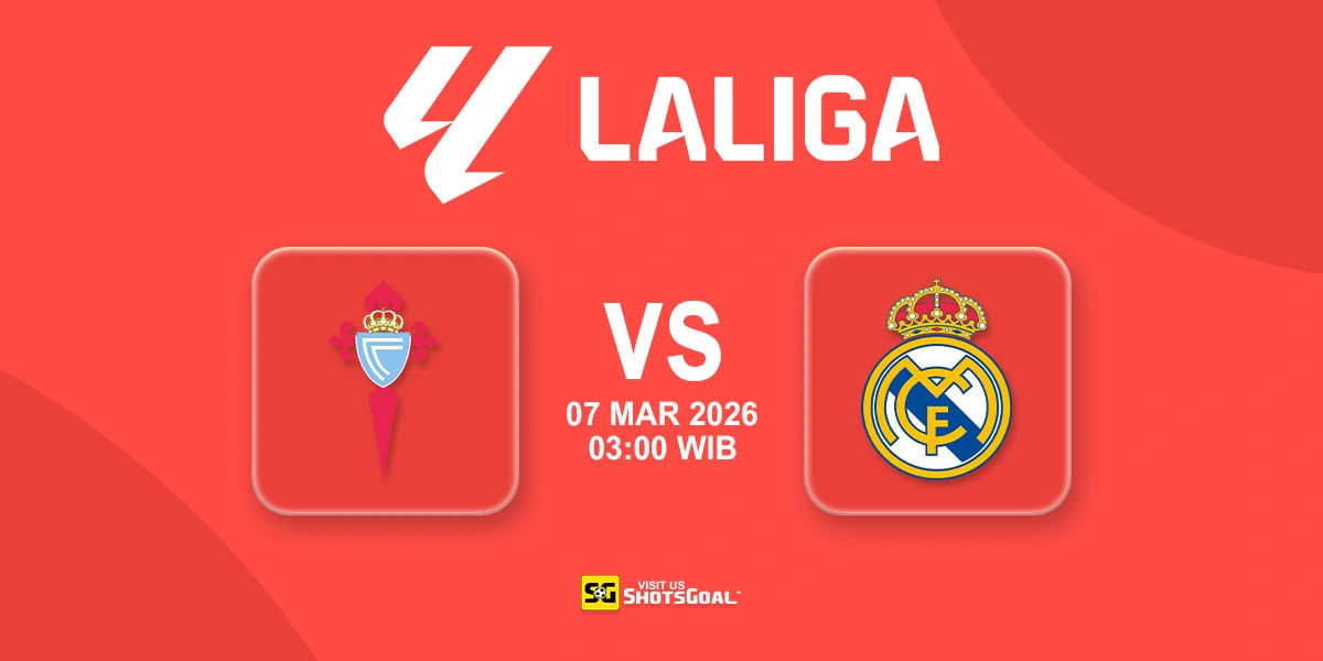 Prediksi Liga Spanyol: Celta Vigo vs Real Madrid 07 Maret 2026