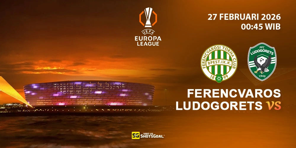Prediksi Liga Europa: Ferencvaros vs Ludogorets 27 Februari 2026