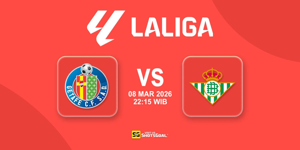 Prediksi Liga Spanyol: Getafe vs Betis 08 Maret 2026