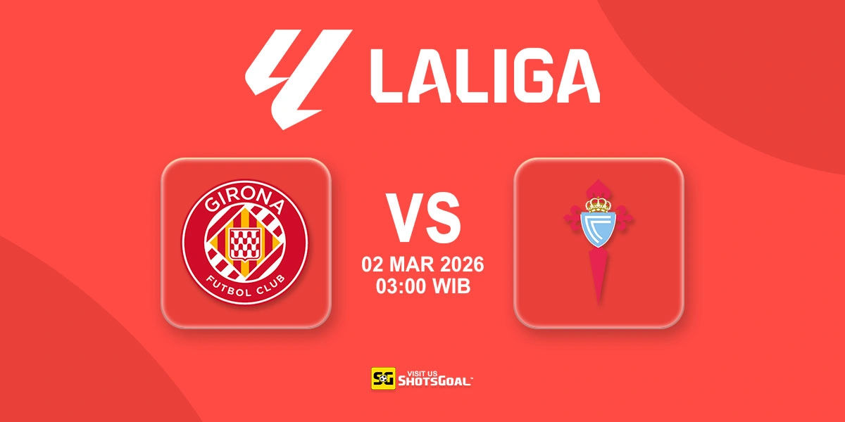 Prediksi Liga Spanyol: Girona vs Celta Vigo 02 Maret 2026