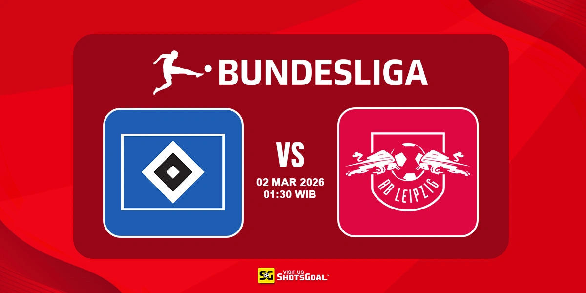 Prediksi Liga Jerman: Hamburger SV vs RB Leipzig 02 Maret 2026
