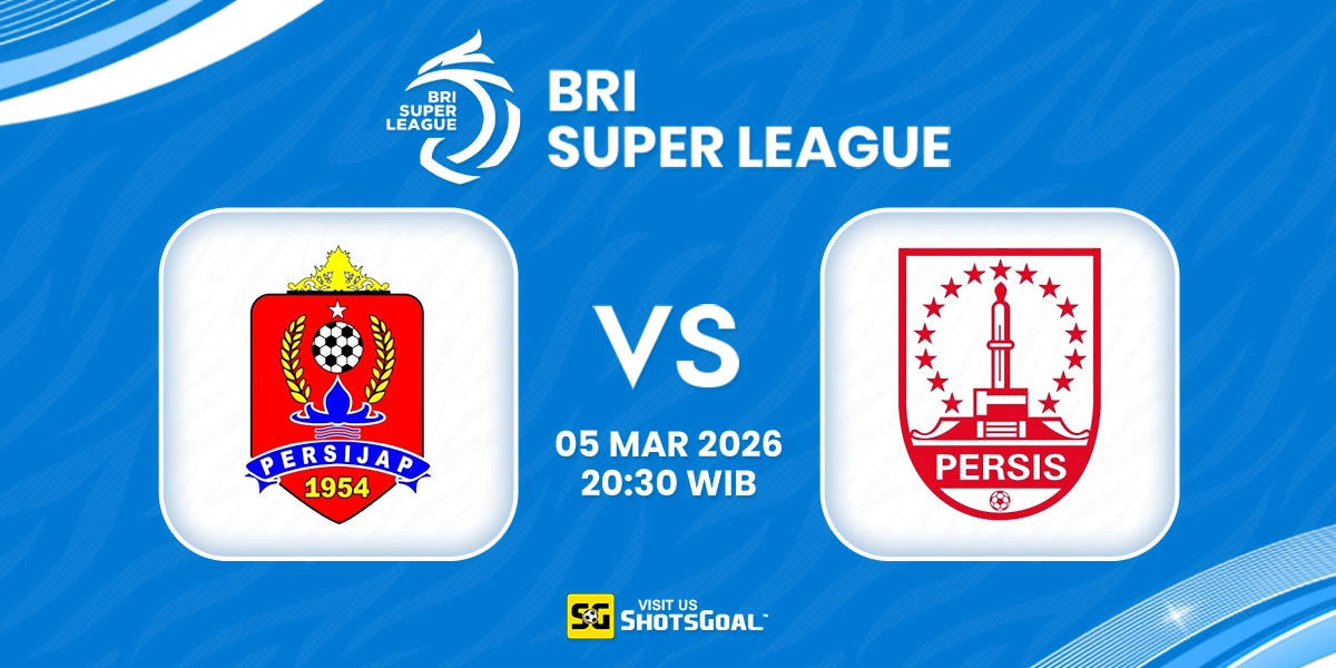 Prediksi Liga Super Indonesia: Persijap Jepara vs Persis Solo 05 Maret 2026
