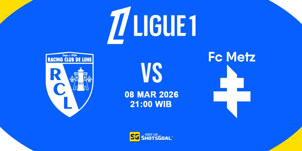 Prediksi Liga Prancis: Lens vs Metz 08 Maret 2026
