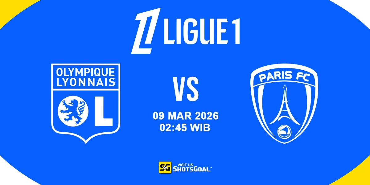 Prediksi Liga Prancis: Lyon vs Paris FC 09 Maret 2026