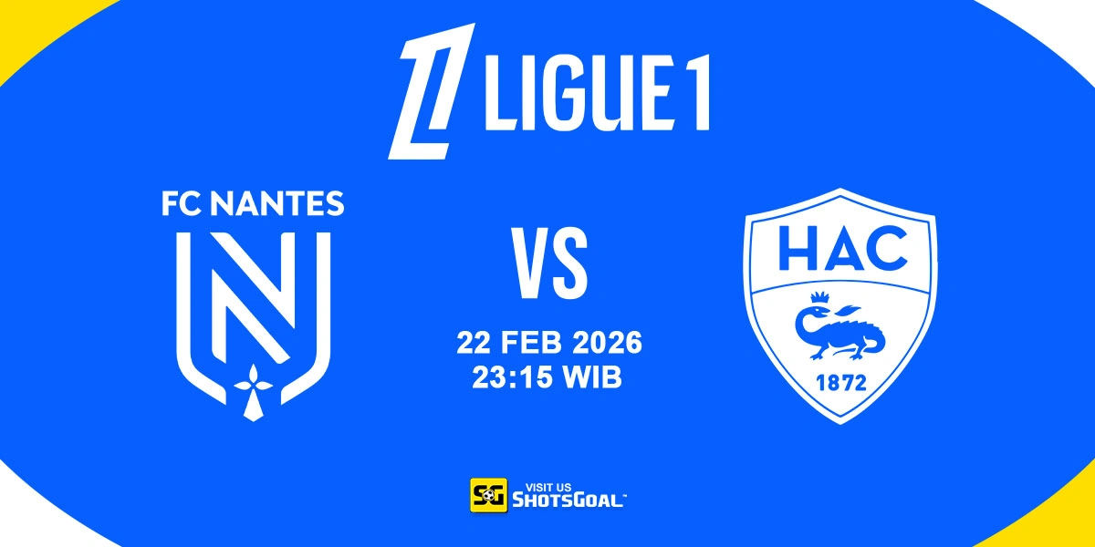 Prediksi Liga Prancis: Nantes vs Le Havre 22 Februari 2026
