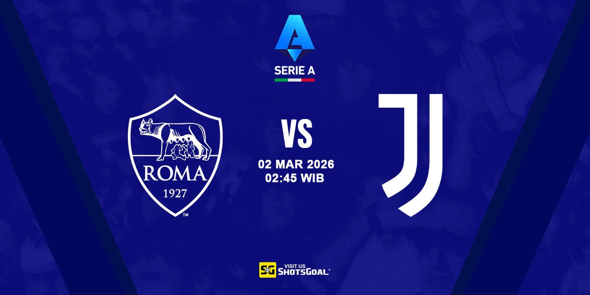 Prediksi Liga Italia: AS Roma vs Juventus 02 Maret 2026
