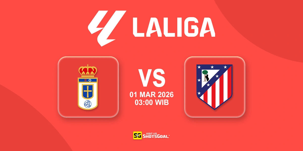 Prediksi Liga Spanyol: Oviedo vs Atl. Madrid 01 Maret 2026