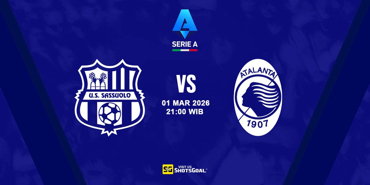 Prediksi Liga Italia: Sassuolo vs Atalanta 01 Maret 2026