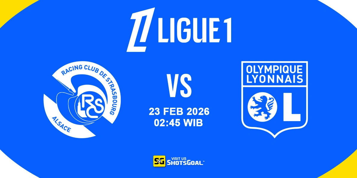 Prediksi Liga Prancis: Strasbourg vs Lyon 23 Februari 2026