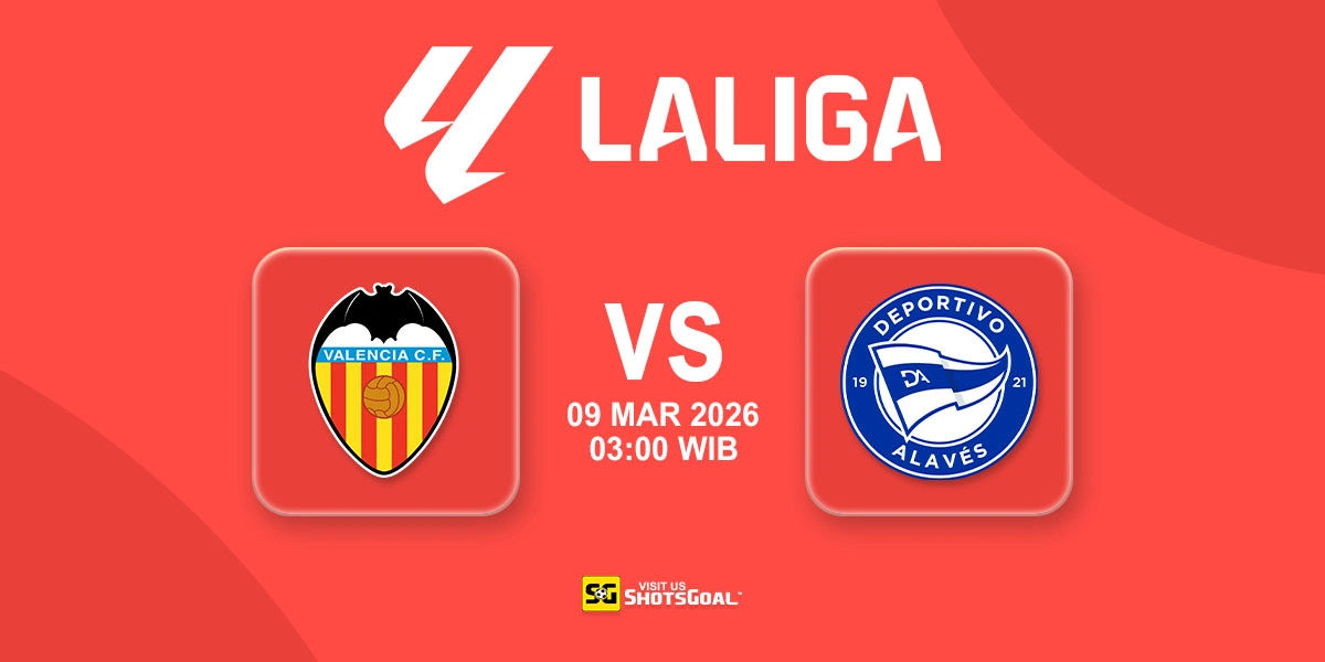 Prediksi Liga Spanyol: Valencia vs Alaves 09 Maret 2026