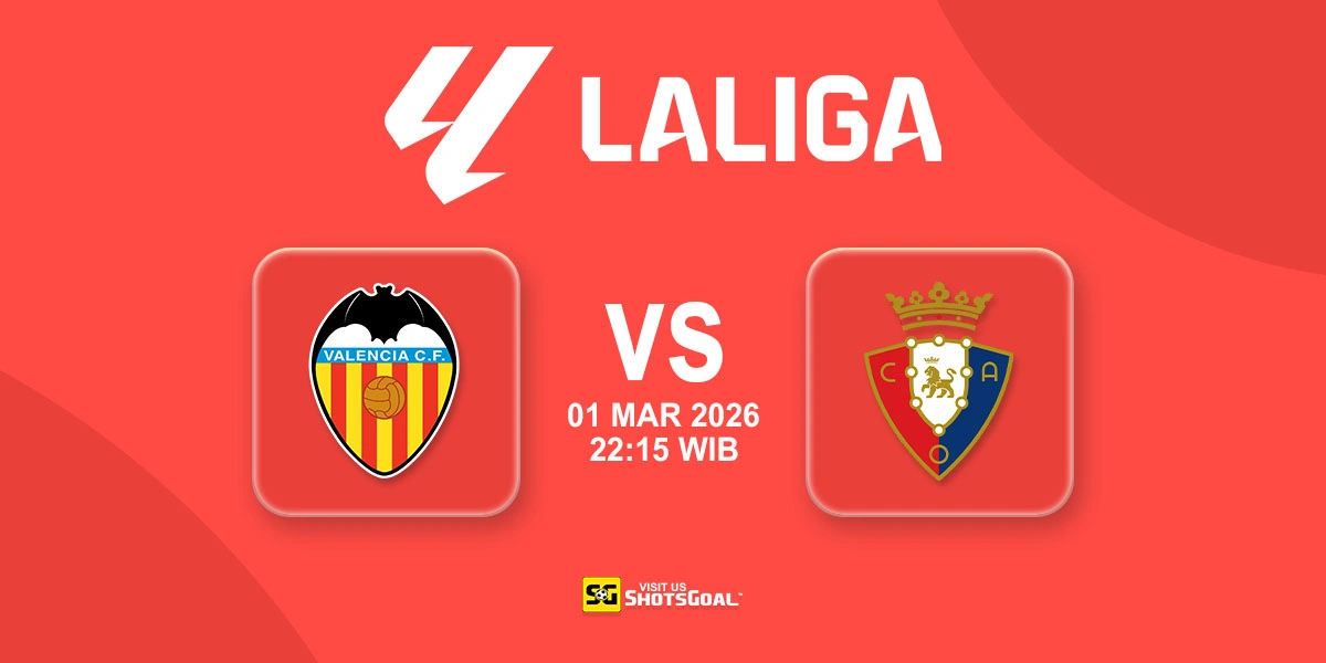 Prediksi Liga Spanyol: Valencia vs Osasuna 01 Maret 2026