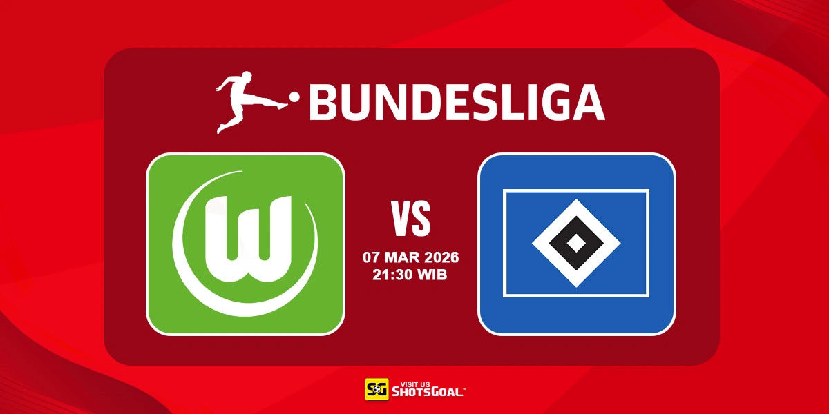Prediksi Liga Jerman: Wolfsburg vs Hamburger SV 07 Maret 2026