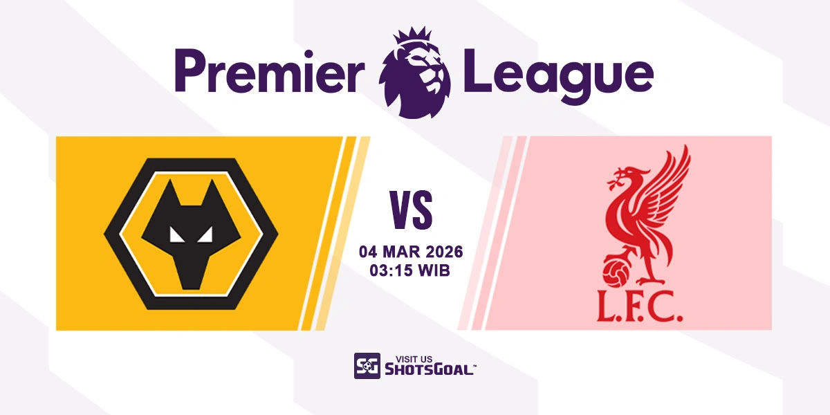 Prediksi Liga Inggris: Wolves vs Liverpool 04 Maret 2026