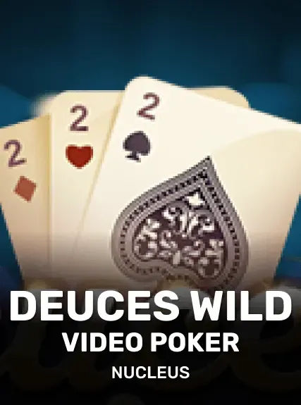 Deuces Wild Video Poker