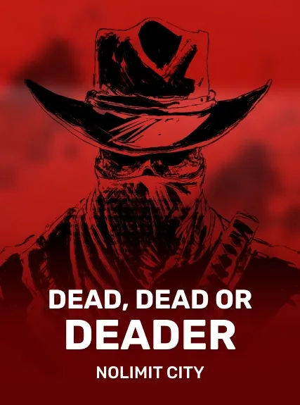 Dead, Dead or Deader