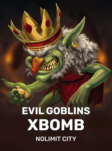 Evil Goblins xBomb