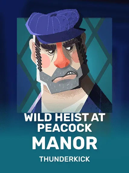 Wild Heist at Peacock Manor