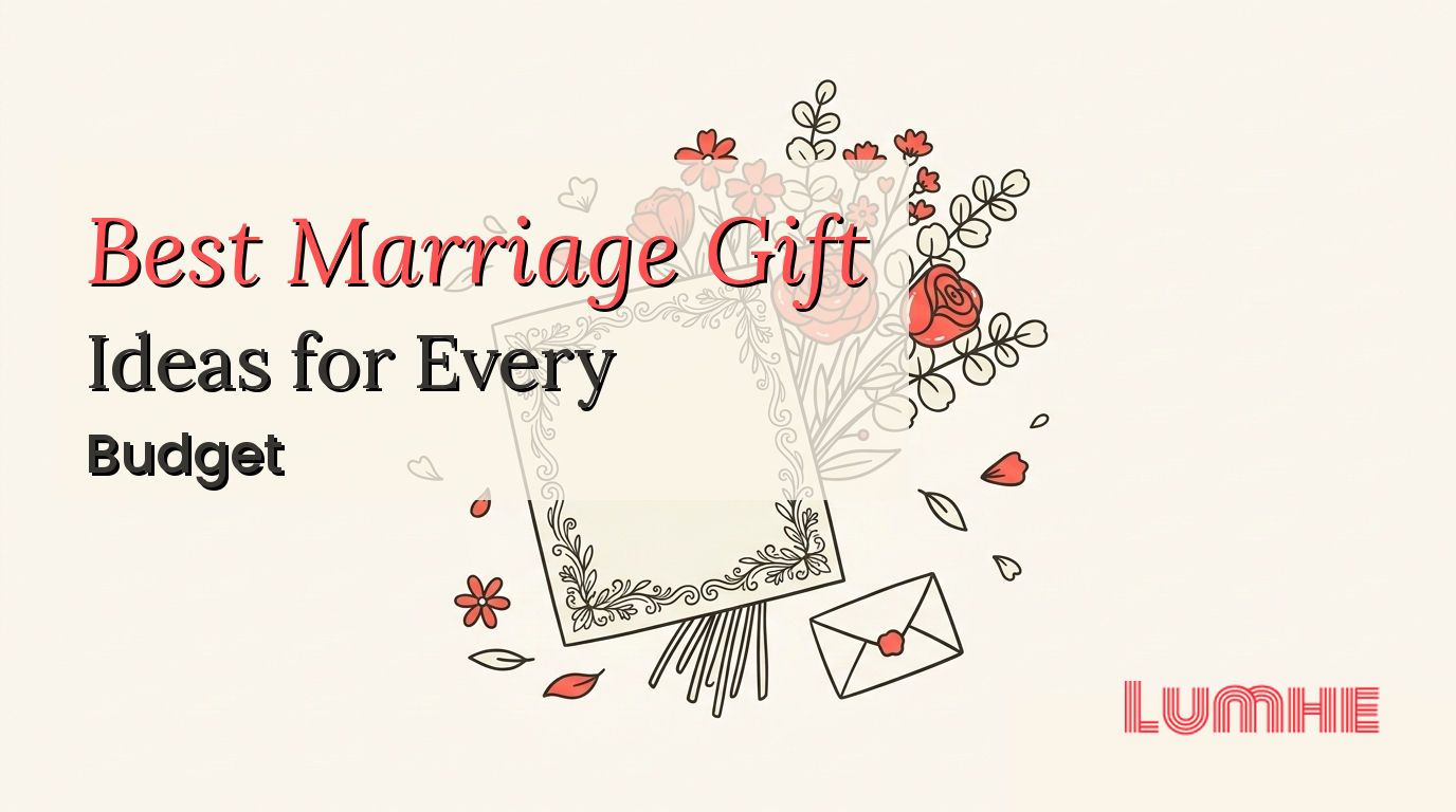 Best Marriage Gift Ideas for Every Budget — Lumhe blog