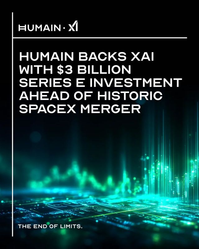 HUMAIN Backs xAI with $3 Billion Investment Just Before Historic SpaceX Merger