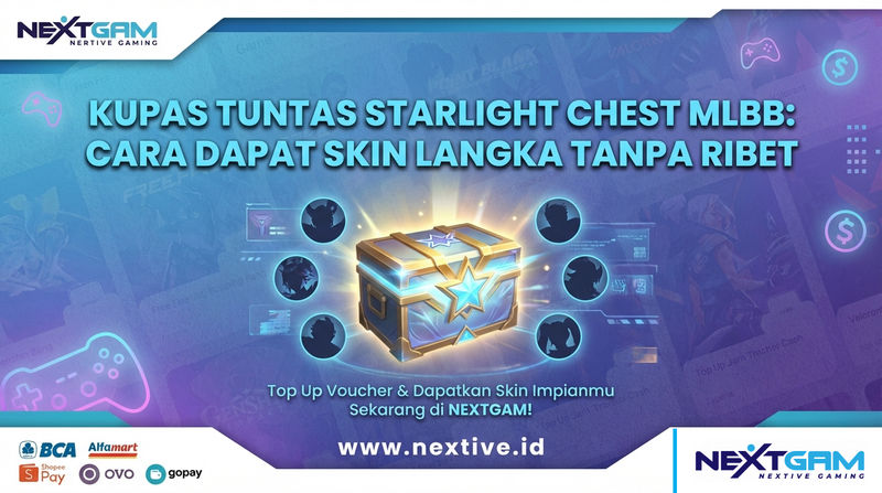 Kupas Tuntas Starlight Chest MLBB: Cara Dapat Skin Langka Tanpa Ribet