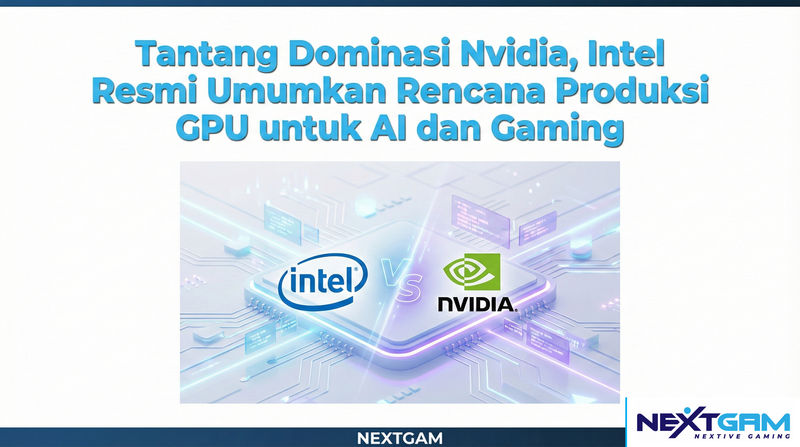 Tantang Dominasi Nvidia, Intel Resmi Umumkan Rencana Produksi GPU untuk AI dan Gaming