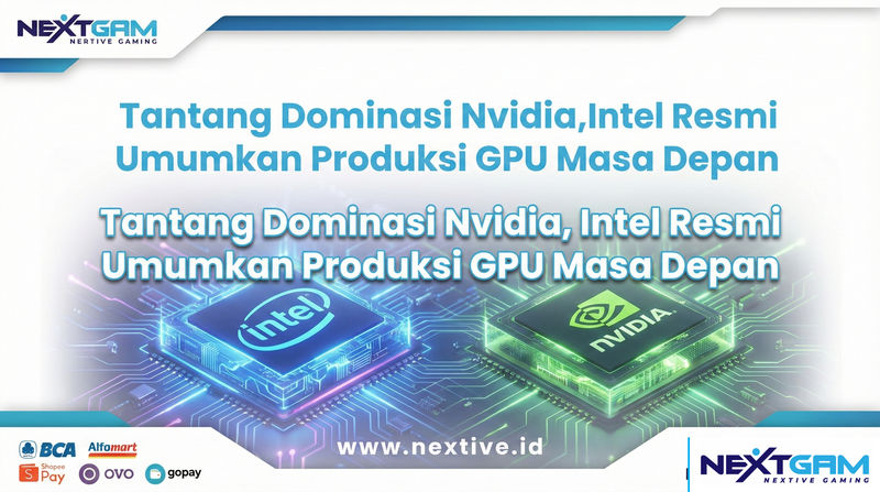 Tantang Dominasi Nvidia, Intel Resmi Umumkan Produksi GPU Masa Depan