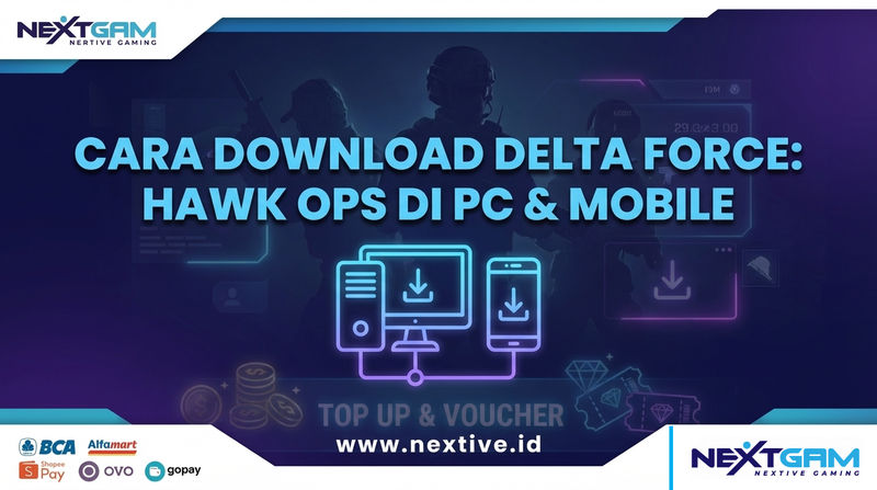 Cara Download Delta Force: Hawk Ops di PC dan Mobile (Terbaru 2026)