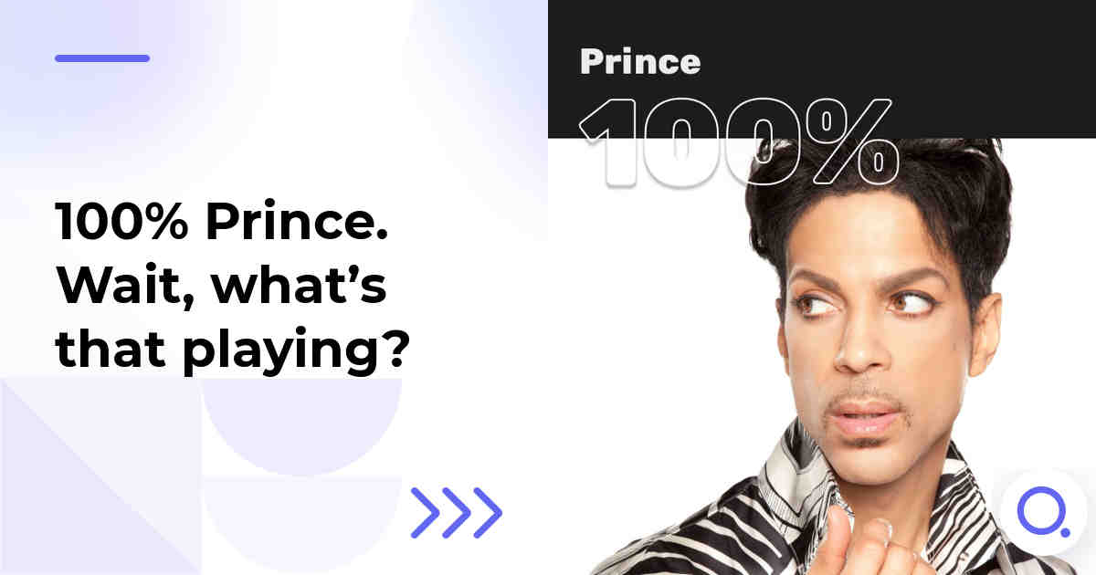 100% Prince. Wait, what’s that playing?