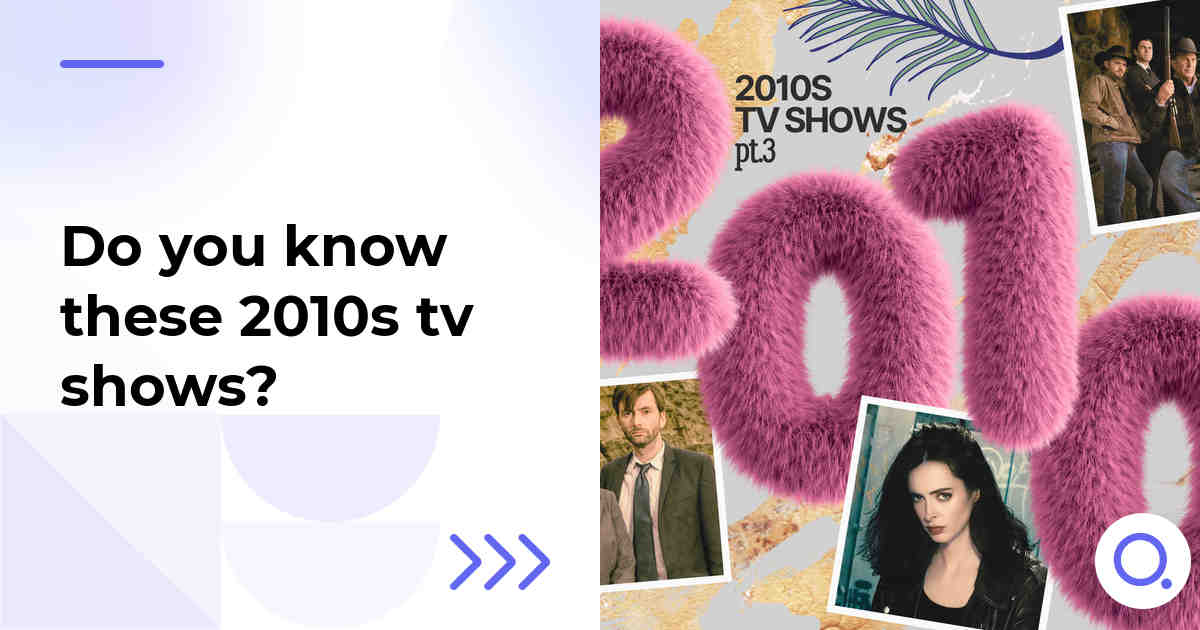 Do you know these 2010s tv shows?