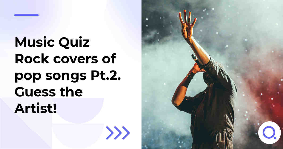 Music Quiz: Rock covers of pop songs Pt.2 :: Guess the Artist!