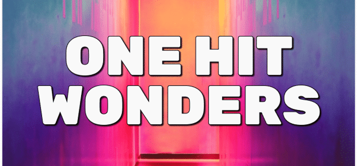 One hit wonders