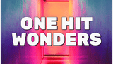 One hit wonders