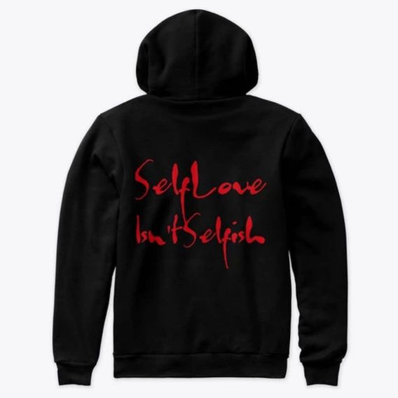 Self Love isn’t Selfish Hoodie