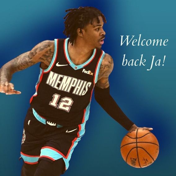 Welcome back Ja Morant now let’s bounce back Memphis and win a title. Players had to step up during his abscense and make a statement.