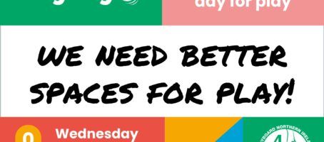 This is an infographic that says "We need better spaces for play" The national day for play.
