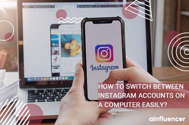 How to switch between Instagram accounts on a computer easily?