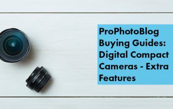 Digital Camera Buying Guide – Extra Features Vistek Buying Guides Digital Camera Extra Features Cover