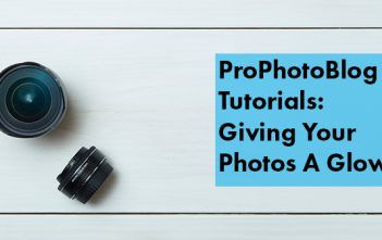 Giving Your Photos A Glow | From Luminous Landscape Vistek Tutorials - Giving Your Photos A Glow Cover