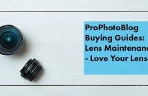 Lens Buying Guide – Lens Maintenance – Love Your Lenses Vistek Buying Guides Lens Maintenance Cover