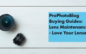 Lens Buying Guide – Lens Maintenance – Love Your Lenses Vistek Buying Guides Lens Maintenance Cover